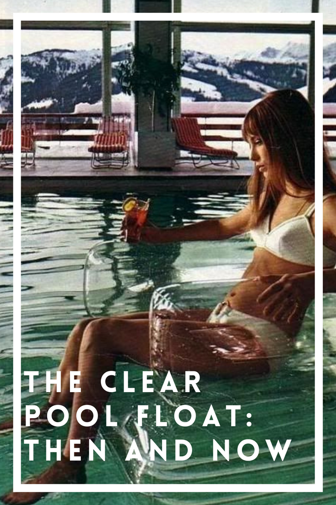 The Clear Pool Float: Then and Now