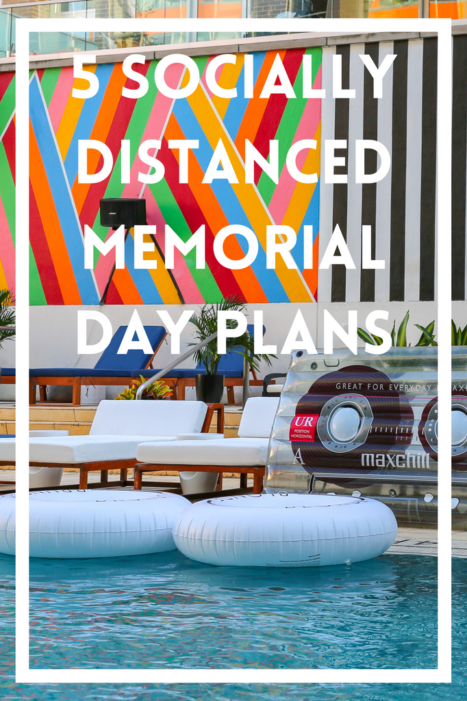 Socially Distanced Memorial Day Plans by LOTELI