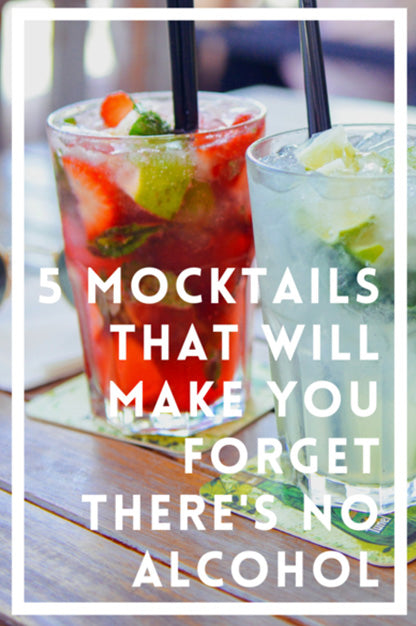 Five Mocktails So Delicious You Will Forget There’s No Alcohol