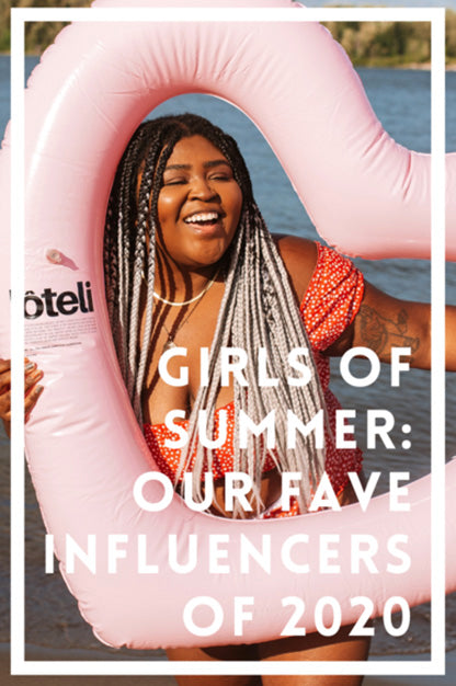 Influencer Roundup: The Girls of Summer 2020